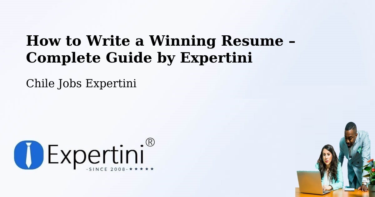 Resume Writing Guide for Job Seekers – Calera De Tango - Calera De Tango, Chile Jobs Expertini